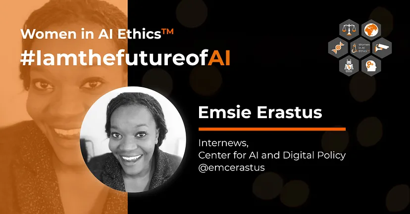 #IamthefutureofAI: Emsie Erastus: This interview is part of Women in AI Ethics (WAIE) “I am the future of AI” story series, which highlights multidisciplinary talent in AI by featuring inspiring career journeys of women and non-binary people from historically underrepresented groups in tech.